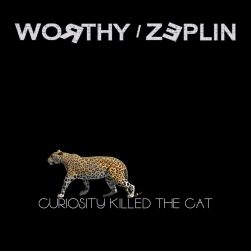 WORTHY / ZEPLIN - Curiosity Killed The Cat - mp3